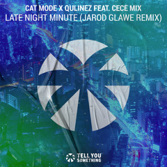 Late Night Minute (Jarod Glawe Remix) [feat. CeCe Mix]