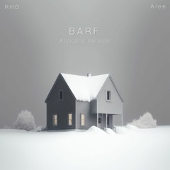 Barf (Acoustic Version)