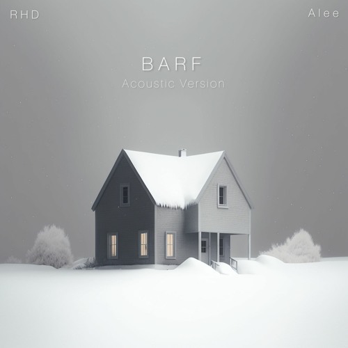 Barf (Acoustic Version)