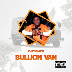 Onyenze - Bullion Van