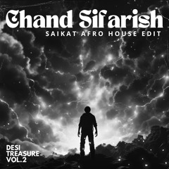 Chand Sifarish - SAIKAT Afro House Edit ( Radio Edit )