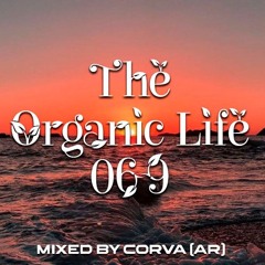 The Organic Life 069