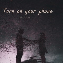 Turn on your phone