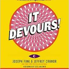 [Access] EBOOK ☑️ It Devours! CD: A Welcome to Night Vale Novel by Joseph Fink,Jeffre