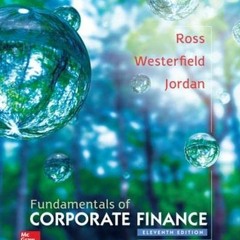FREE PDF 🧡 Fundamentals of Corporate Finance by  Stephen Ross,Randolph Westerfield,B