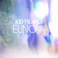 KID K4NDI - EUNOIA (Original Mix) SWEET SILINCE ALBUM INTRO