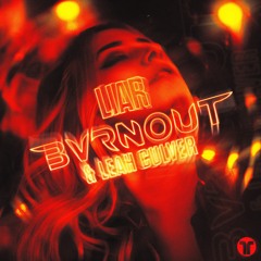 BVRNOUT & Leah Culver - Liar (Thrive Music)