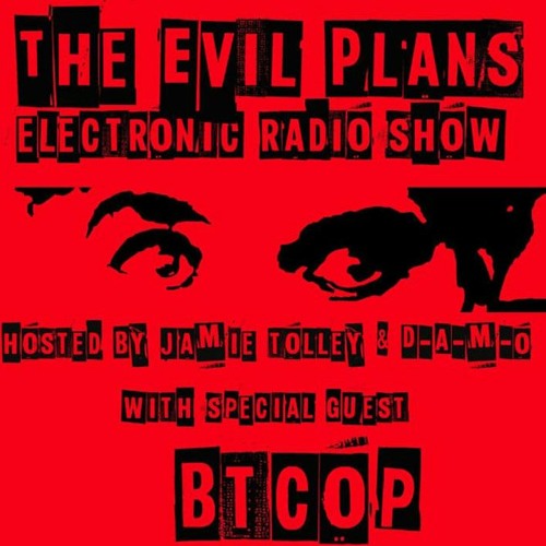 BTCOP - Mix featured on The Evil Plans (16/6/20)