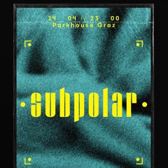 live @ parkhouse/subpolar // 14.04.2023