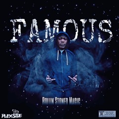 Rollin Stoned Magic - Famous