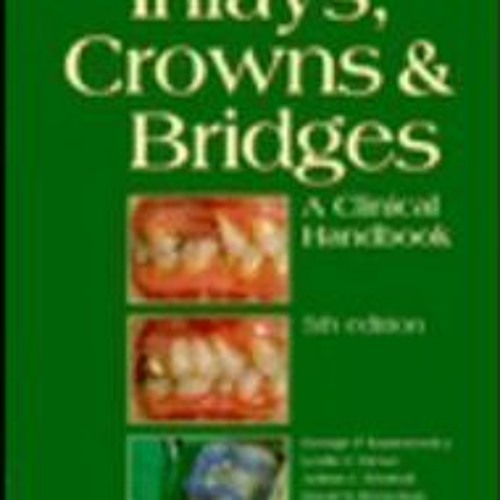 [VIEW] KINDLE PDF EBOOK EPUB Inlays, Crowns and Bridges: A Clinical Handbook by  Lesl