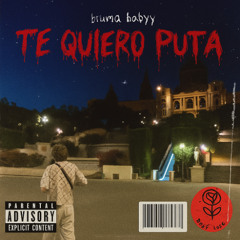 TE QUIERO PUTA (Intro)