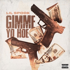 Lil Spook - Give Me Yo Hoe(prod. LEEKTHATSFYE)