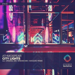 Athmospear - City Lights (Axxound Remix) [ETX125]