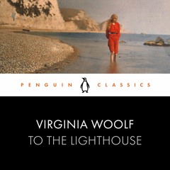 To The Lighthouse - Virginia Woolf, read by Ruth Wilson