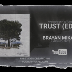 Trust - Brayan Mikala (Mashup) Edit..wav