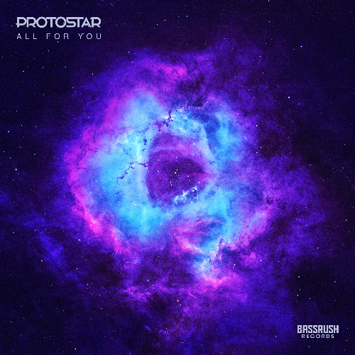 Protostar - All For You