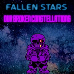 [Undertale AU] Fallen Stars - Our Broken Constellations (Remix)