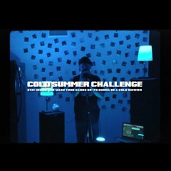 Cold Summer Challenge