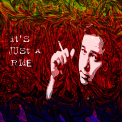 It's Just A Ride (Feat. Bill Hicks)