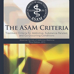 [READ] EBOOK 💌 The Asam Criteria: Treatment Criteria for Addictive, Substance-Relate