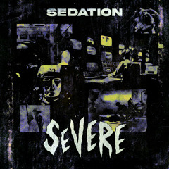 SEVERE - SEDATION (CLIP)