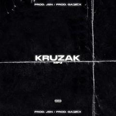 KRUZAK (with GaZZx)