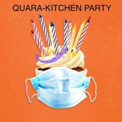 Quara-Kitchen Party