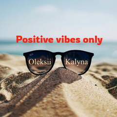 Positive vibes only