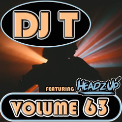 DJ T Volume 63 Ft HEADZUP