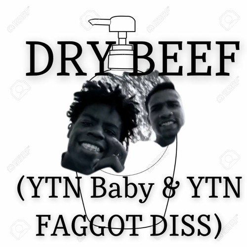 ROG Tree - Dry Beef [ YTN Baby & YTN Faggot DISS]