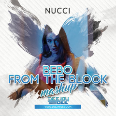 Nucci - Bebo from the block (Deejay Dee Mashup)
