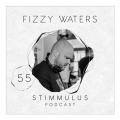 STIMMULUS Podcast 55 - Fizzy Waters