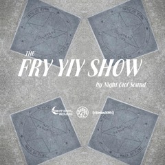 THE FRY YIY SHOW EP 28