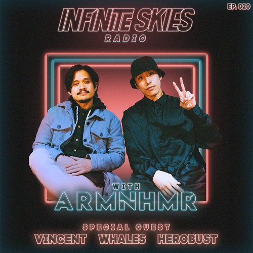 INFINITE SKIES RADIO #020 - GUEST MIX: VINCENT, WHALES, HEROBUST