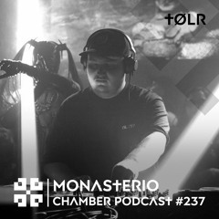 Monasterio Chamber Podcast #237 TØLR
