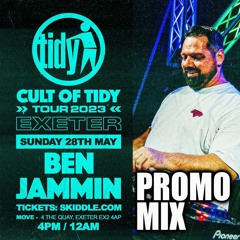 BEN JAMMIN - CULT OF TIDY TOUR EXETER - PROMO MIX