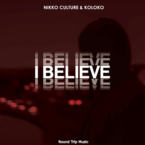 Nikko Culture x Koloko - I Believe