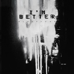 Blasphème - I'm Better (FREE DOWNLOAD)