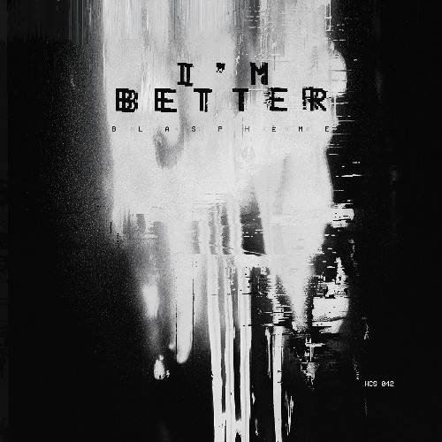 Blasphème - I'm Better (FREE DOWNLOAD)