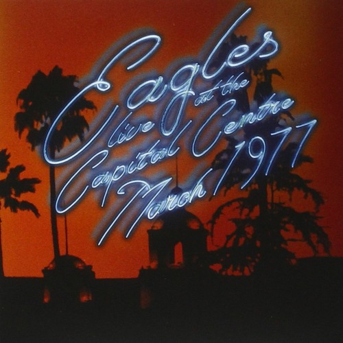 Hotel California (Live From Capital Centre, Largo MD, March 21 1977)
