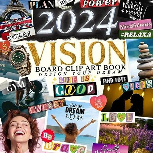 Stream episode [PDF] DOWNLOAD 2024 Vision Board Clip Art Book for