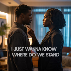 I just wanna know where do we stand