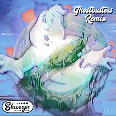 Ghostbusters - [Shwoops Remix]
