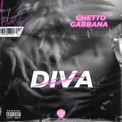 Ghetto Gabbana - Diva