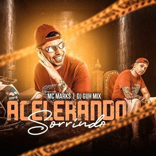 MC Marks - Acelerando Sorrindo (DJ Guh Mix)