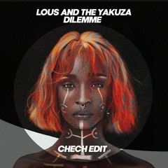 Lous And The Yakuza - Dilemme (Chech Edit) - FREE DOWNLOAD