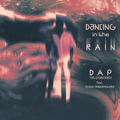 Dancing In The Rain - DAP The Contract x Elena Pinderhughes