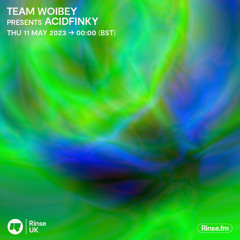 Team Woibey invites Acidfinky - 11 May 2023