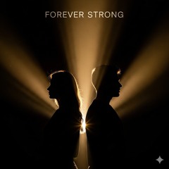 Forever Strong - Short Version